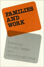 Cover of: Families and work by edited by Naomi Gerstel and Harriet Engel Gross.