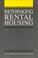Cover of: Rethinking rental housing