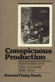 Cover of: Conspicuous production: automobiles and elites in Detroit, 1899-1933