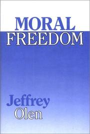 Cover of: Moral freedom by Jeffrey Olen