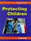 Cover of: Protecting children