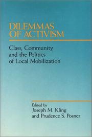 Cover of: Dilemmas of Activism: Class, Community, and the Politics of Local Mobilization
