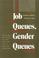 Cover of: Job queues, gender queues
