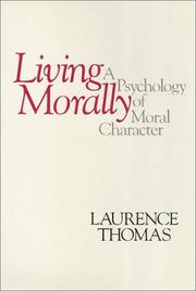 Cover of: Living Morally: A Psychology of Moral Character