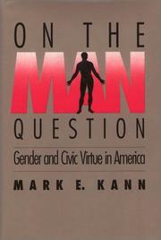Cover of: On the man question | Mark E. Kann