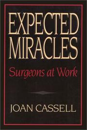Cover of: Expected miracles: surgeons at work