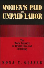 Cover of: Women's paid and unpaid labor by Nona Y. Glazer