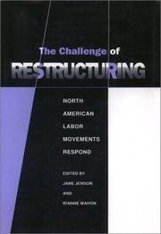 Cover of: The Challenge of restructuring: North American labor movements respond