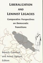 Cover of: Liberalization and Leninist legacies: comparative perspectives on democratic transitions
