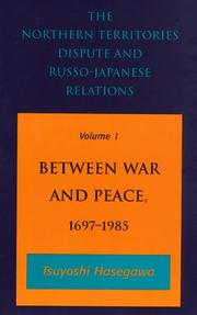 Cover of: The Northern Territories dispute and Russo-Japanese relations by Tsuyoshi Hasegawa