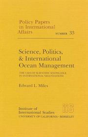 Cover of: Science, politics & international ocean management: the uses of scientific knowledge in international negotiations