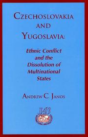 Cover of: Czechoslovakia and Yugoslavia: ethnic conflict and the dissolution of multinational states