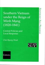 Southern Vietnam under the reign of Minh Mạng (1820-1841) by Choi Byung Wook.