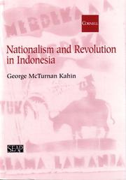 Nationalism and revolution in Indonesia by George McTurnan Kahin