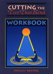 Cover of: Cutting the ties that bind workbook | Phyllis Krystal