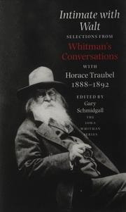 Cover of: Intimate with Walt: Selections from Whitman's Conversations with Horace Traubel, 1882-1892
