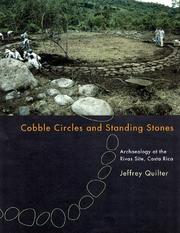 Cover of: Cobble Circles and Standing Stones: Archaeology at the Rivas Site, Costa Rica