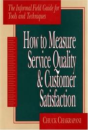 Cover of: How To Measure Service Quality & Customer Satisfaction by Chuck Chakrapani