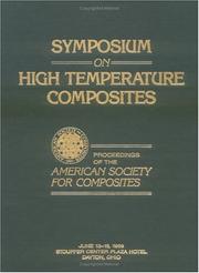 Cover of: Symposium on High Temperature Composites: proceedings of the American Society for Composites, June 13-15, 1989, Stouffer Center Plaza Hotel, Dayton, Ohio.