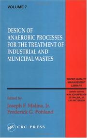 Cover of: Design of anaerobic processes for the treatment of industrial and municipal wastes by edited by Joseph F. Malina, Jr., Frederick G. Pohland.