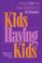 Cover of: Kids having kids