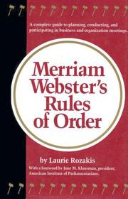 Cover of: Merriam-Webster's rules of order by Laurie Rozakis