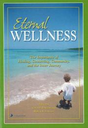 Cover of: Eternal Wellness: The Importance of Healing, Connecting, Community, and the Inner Journey (Chrysalis Reader, V. 10.) (Chrysalis Reader, V. 10.)