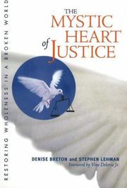 Cover of: The Mystic Heart of Justice by Denise Breton, Stephen Lehman