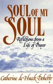 Cover of: Soul of my soul: reflections from a life of prayer
