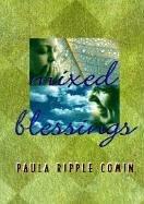 Cover of: Mixed blessings by Paula Ripple Comin