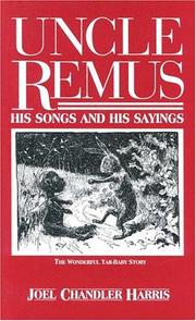 Cover of: Uncle Remus, his songs and his sayings | Joel Chandler Harris
