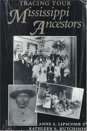 Cover of: Tracing your Mississippi ancestors by Anne S. Lipscomb, Anne S. Lipscomb