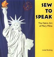 Cover of: Sew to speak: the fabric art of Mary Milne