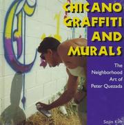 Cover of: Chicano graffiti and murals: the neighborhood art of Peter Quezada