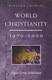 Cover of: World Christianity 1970-2000 by Winston Crawley