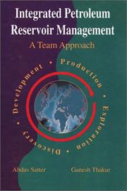 Cover of: Integrated petroleum reservoir management: a team approach