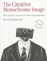 The creative monochrome image by David Chamberlain, David Chamberlain