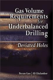 Cover of: Gas Volume Requirements for Underbalanced Drilling | Boyun Guo