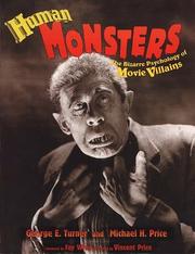 Cover of: Human monsters: the bizarre psychology of movie villains