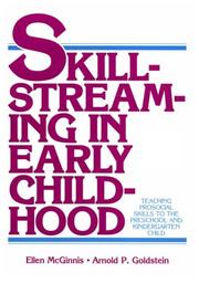 Cover of: Skillstreaming in early childhood: teaching prosocial skills to the preschool and kindergarten child
