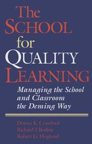 Cover of: The school for quality learning: managing the school and classroom the Deming way