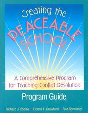 Cover of: Creating the peaceable school: a comprehensive program for teaching conflict resolution : program guide