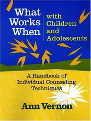 Cover of: What works when with children and adolescents by Ann Vernon