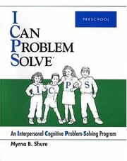 Cover of: I Can Problem Solve : An Interpersonal Cognitive Problem-Solving Program  by Myrna B. Shure, Myrna B. Shure