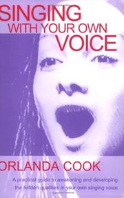 Cover of: Singing with your own voice by Orlanda Cook