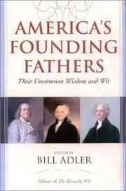 Cover of: America's founding fathers: their uncommon wisdom and wit