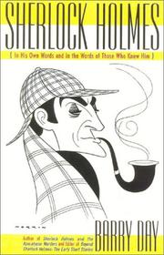 Cover of: Sherlock Holmes: in his own words and in the words of those who knew him