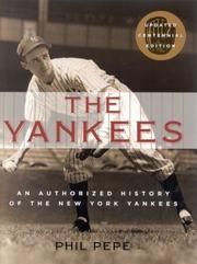 Cover of: The Yankees by Phil Pepe