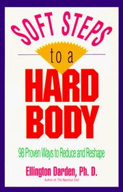 Cover of: Soft steps to a hard body by Ellington Darden