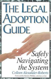 Cover of: The legal adoption guide: safely navigating the system